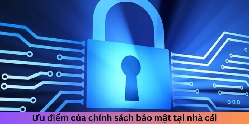 Ưu điểm của chính sách bảo mật tại 888B