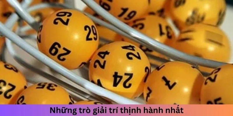 Những trò giải trí thịnh hành nhất